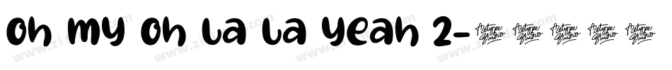 oh my oh la la yeah 2字体转换